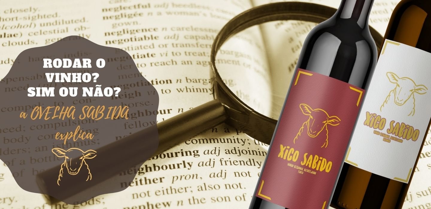 Rodar Vinho? Sim ou não? O Xico Explica